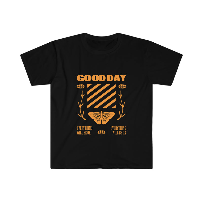 Good Day Everything Will Be Ok Unisex Softstyle T-Shirt
