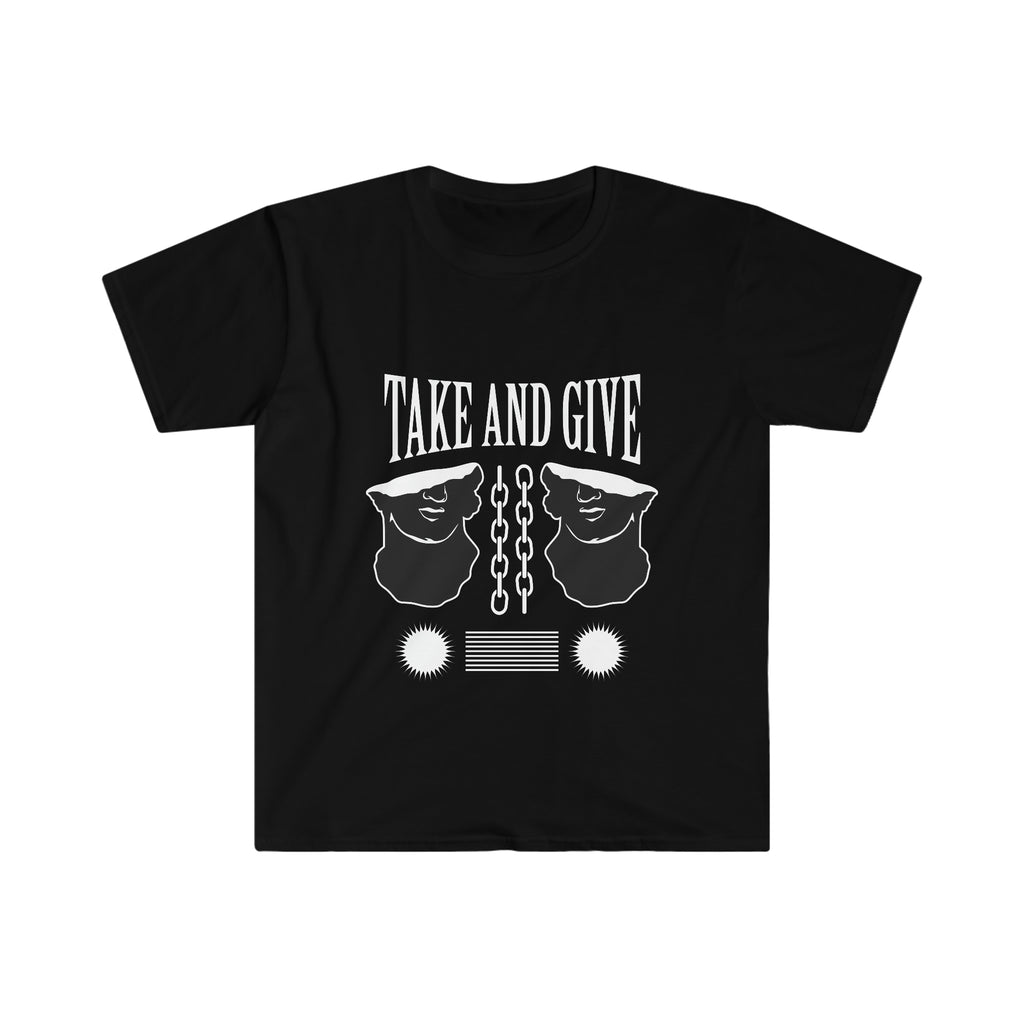 Take And Give Unisex Softstyle T-Shirt