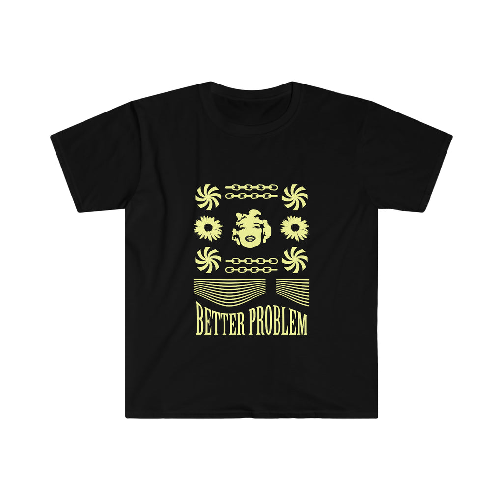 Better Problem Unisex Softstyle T-Shirt