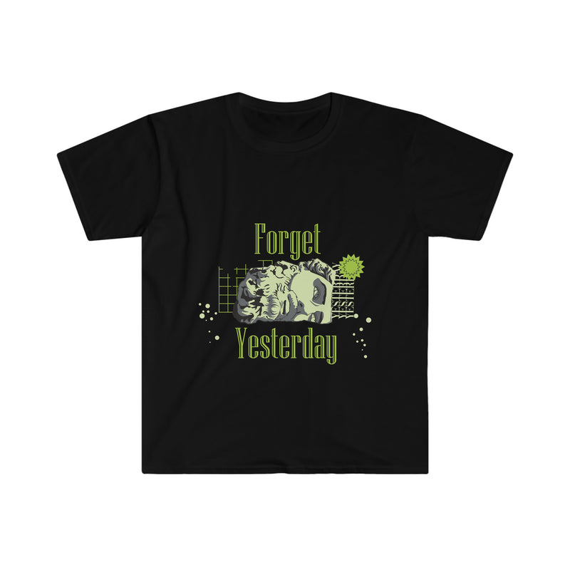 Forget Yesterday Unisex Softstyle T-Shirt